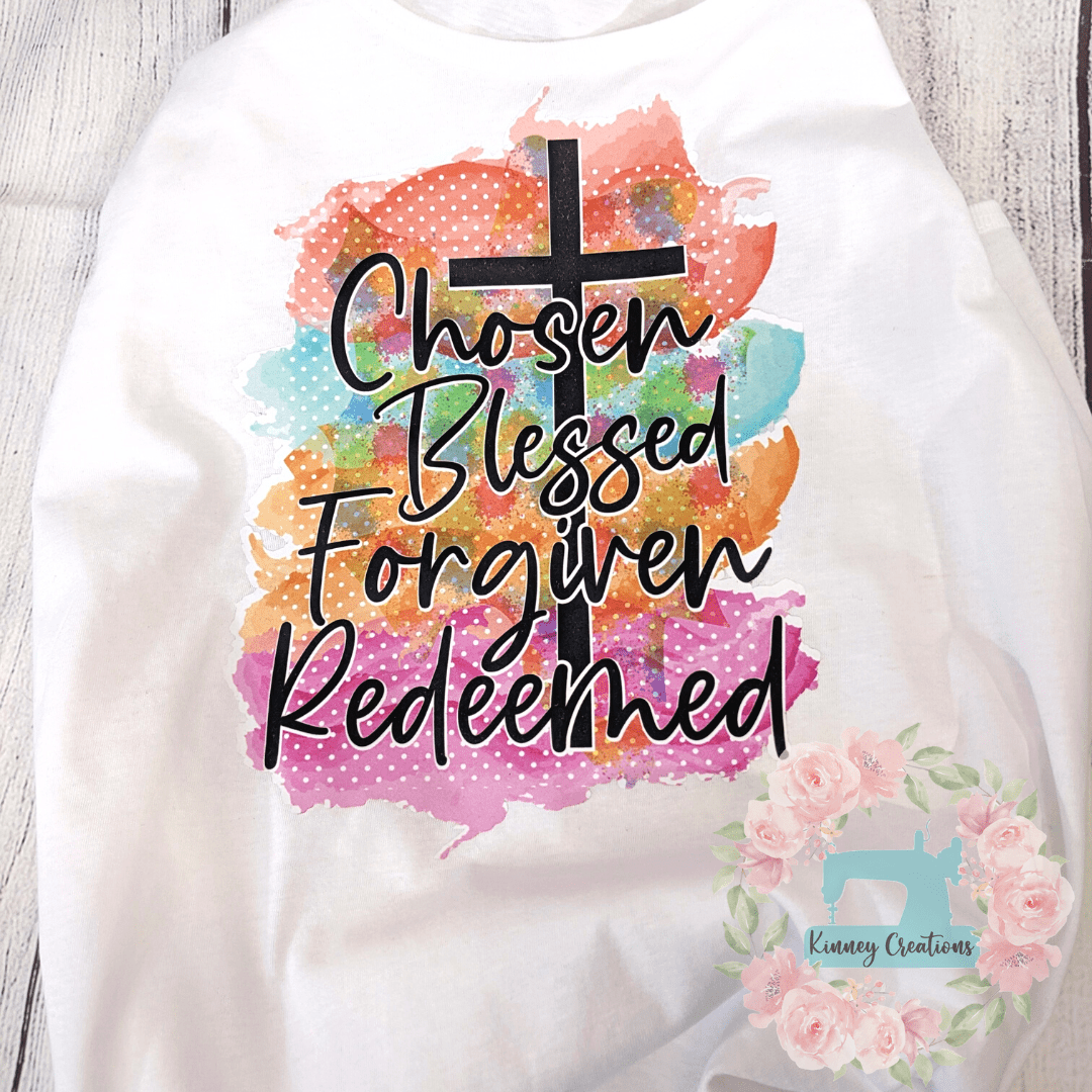 Choosen, Blessed, Forgiven, Redeemed